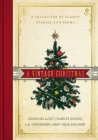 A Vintage Christmas: A Collection of Classic Stories and Poems Cover Image