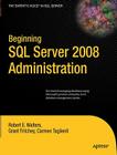 Beginning SQL Server 2008 Administration (Expert's Voice in SQL Server) Cover Image
