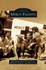 Mercy Flights By Ruth Ballweg, Mpa Cover Image