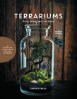 Terrariums: Bring Nature Into Your Home By Mathilde Lelievre, Guillaume Czerw (Photographer) Cover Image