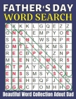Father's day word search beautiful word collection adout dad: Fun Fathers Day Word Search Puzzle Book For Adults . Large Print Word Search Puzzles .Da By Anita Anam Cover Image
