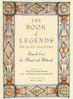 The Book of Legends/Sefer Ha-Aggadah: Legends from the Talmud and Midrash By Hayyim Nahman Bialik, Y.H. Rawnitzky Cover Image