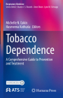 Tobacco Dependence: A Comprehensive Guide to Prevention and Treatment (Respiratory Medicine) By Michelle N. Eakin (Editor), Hasmeena Kathuria (Editor) Cover Image