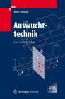 Auswuchttechnik (VDI-Buch) By Hatto Schneider Cover Image