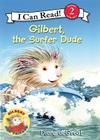 Gilbert, the Surfer Dude (I Can Read Level 2) Cover Image