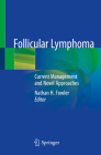 Follicular Lymphoma: Current Management and Novel Approaches Cover Image