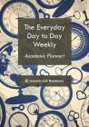The everyday day to day weekly academic planner! Cover Image