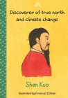 Shen Kuo: Discoverer of true north and climate change (Our Story) Cover Image