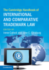The Cambridge Handbook of International and Comparative Trademark Law Cover Image