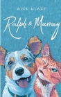 Ralph & Murray By Rick Glaze Cover Image