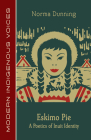 Eskimo Pie: A Poetics of Inuit Identity Cover Image