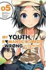 My Youth Romantic Comedy Is Wrong, As I Expected @ comic, Vol. 5 (manga) (My Youth Romantic Comedy Is Wrong, As I Expected @ comic (manga) #5) Cover Image