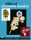 ABCs of Costume Jewelry: Advice for Buying and Collecting (Schiffer Book for Collectors) Cover Image