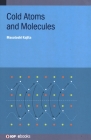 Cold Atoms and Molecules By Masatoshi Kajita Cover Image