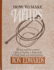 How to Make Whips (Bushcraft) By Ron Edwards Cover Image