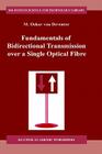 Fundamentals of Bidirectional Transmission Over a Single Optical Fibre (Solid-State Science and Technology Library #2) By M. O. Van Deventer Cover Image