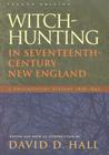 Witch-Hunting in Seventeenth-Century New England: A Documentary History 1638-1693, Second Edition By David D. Hall (Editor) Cover Image