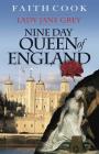 The Nine Day Queen of England: Lady Jane Grey By Faith Cook Cover Image
