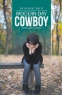 Modern Day Cowboy By Nathaniel Sheftfield Cover Image
