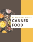 My 365 Yummy Canned Food Recipes: An One-of-a-kind Yummy Canned Food Cookbook By Nancy Meza Cover Image