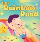 Our Rainbow Road Cover Image