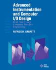 Advanced Instrumentation and Computer I/O Design: Real-Time Computer Interactive Engineering By Patrick H. Garrett Cover Image