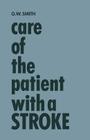 Care of the Patient with a Stroke: A Handbook for the Patient's Family and the Nurse Cover Image