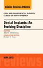Dental Implants: An Evolving Discipline, an Issue of Oral and Maxillofacial Clinics of North America: Volume 27-2 (Clinics: Dentistry #27) By Alex M. Greenberg Cover Image