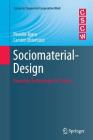 Sociomaterial-Design: Bounding Technologies in Practice (Computer Supported Cooperative Work) Cover Image