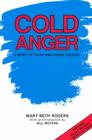Cold Anger: A Story of Faith and Power Politics By Mary Beth Rogers, Bill Moyers (Introduction by) Cover Image