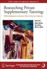 Researching Private Supplementary Tutoring: Methodological Lessons from Diverse Cultures Cover Image