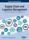 Supply Chain and Logistics Management: Concepts, Methodologies, Tools, and Applications, VOL 1 By Information Reso Management Association (Editor) Cover Image
