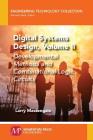 Digital Systems Design, Volume II: Developmental Methods and Combinational Logic Circuits By Larry Massengale Cover Image