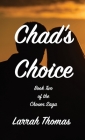 Chad's Choice: Book Two of the Chosen Saga Cover Image