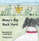Moey's Big Back Yard By Rochelle M. Lazauskas Cover Image