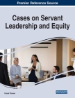 Cases on Servant Leadership and Equity Cover Image