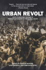 Urban Revolt: State Power and the Rise of People's Movements in the Global South By Trevor Ngwane (Editor), Immanuel Ness (Editor), Luke Sinwell (Editor) Cover Image