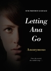 Letting Ana Go (Anonymous Diaries) Cover Image