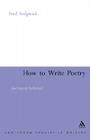 How to Write Poetry: And Get It Published (Continuum Collection) Cover Image