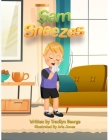 Sam Sneezes By Tracilyn George Cover Image