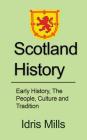 Scotland History: Early History, The People, Culture and Tradition Cover Image