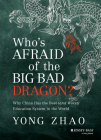 Who's Afraid of the Big Bad Dragon? By Yong Zhao Cover Image