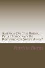 America On The Brink...: Will Democracy Be Saved Or Swept Away? Cover Image