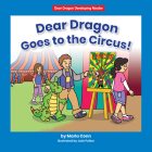 Dear Dragon Goes to the Circus! Cover Image