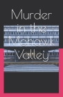 Murder in the Mohawk Valley: Book Six By Shelley D. Brienza (Editor), Mario Pietromanaco (Photographer), Christine Oarr Eggleston Cover Image