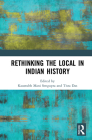 Rethinking the Local in Indian History: Perspectives from Southern Bengal Cover Image