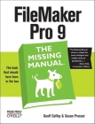 FileMaker Pro 9: The Missing Manual: The Missing Manual By Geoff Coffey, Susan Prosser Cover Image