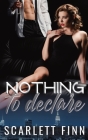 Nothing to Declare By Scarlett Finn Cover Image