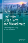High-Rise Urban Form and Microclimate: Climate-Responsive Design for Asian Mega-Cities (Urban Book) By Feng Yang, Liang Chen Cover Image