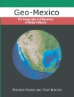 Geo-Mexico, the geography and dynamics of modern Mexico By Tony Burton, Tony Burton (Illustrator), Richard Rhoda Cover Image